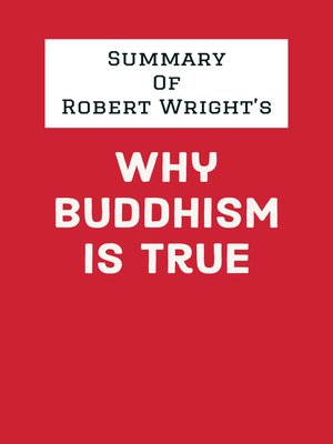 cover image of Summary of Robert Wright's Why Buddhism Is True
